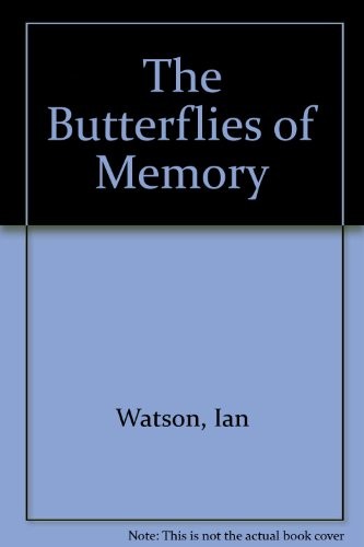Ian Watson, Paul McAuley: The Butterflies of Memory (Hardcover, PS Publishing)