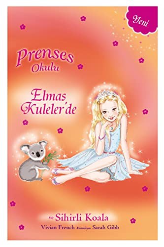 Vivian French: Prenses Okulu - 31 - Elmas Kuleler'de; Prenses Mia ve Sihirli Koala (Paperback, 2020, Dogan Egmont Yayincilik)
