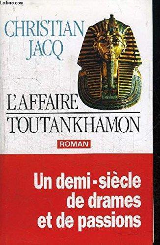Christian Jacq: L'affaire toutankhamon (French language, 1900)