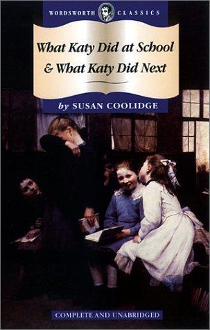 Sarah Chauncey Woolsey: What Katy Did at School and What Katy Did Next (Paperback, Thunder Bay Press (CA))