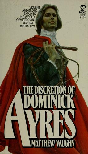 Matthew Vaughan: The discretion of Dominick Ayres (1976, Little, Brown)