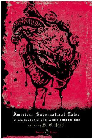 Guillermo del Toro, Sunand Tryambak Joshi: American supernatural tales (2013)