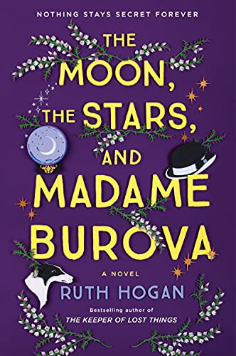 Ruth Hogan: The Moon, the Stars, and Madame Burova (Paperback, William Morrow Paperbacks)