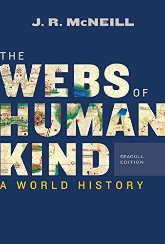 J. R. McNeill: The Webs of Humankind (Paperback, 2021, W. W. Norton & Company)