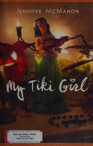 Jennifer McMahon: My Tiki Girl (Hardcover, Dutton Juvenile)