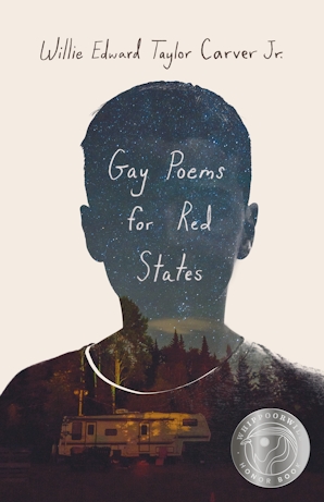 Willie Carver: Gay Poems for Red States (2023, University Press of Kentucky)