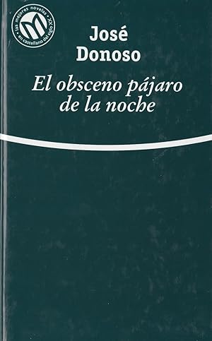José Donoso, Jose Donoso: El obsceno pajaro de la noche (Spanish language, 1992, Seix Barral)
