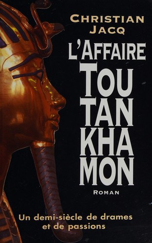 Christian Jacq: L'affaire Toutankhamon (Hardcover, French language, 1992, France Loisirs)