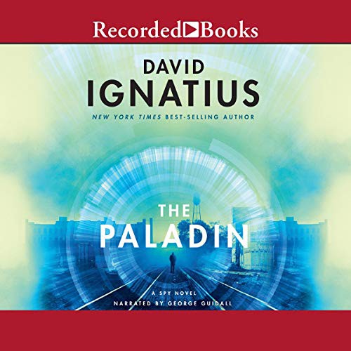 David Ignatius: The Paladin (AudiobookFormat, 2020, Recorded Books, Inc. and Blackstone Publishing)