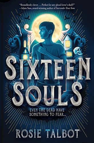 Rosie Talbot: Sixteen Souls (2023, Scholastic, Incorporated)