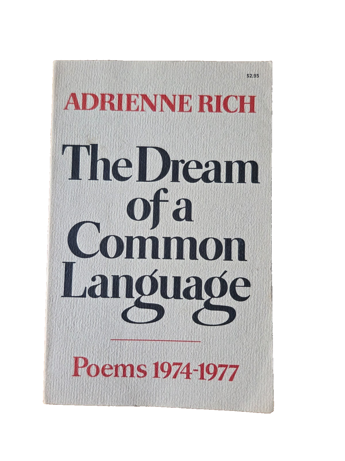 Adrienne Rich: The dream of a common language (1978, Norton)