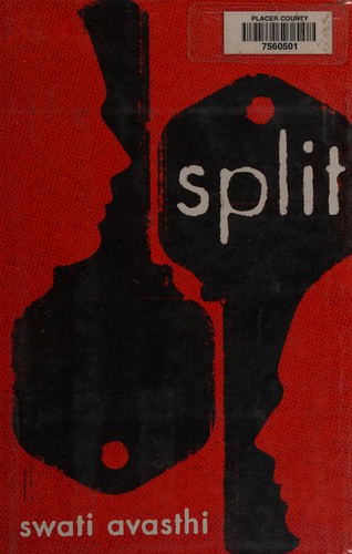 Swati Avasthi: Split (2010, Alfred A. Knopf)