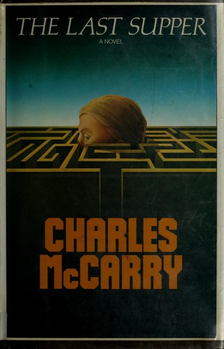 Charles McCarry: The last supper (1983, E.P. Dutton)