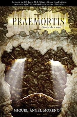 Miguel Angel Moreno: Praemortis (2011, Grupo Nelson)