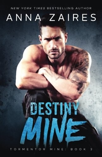 Dima Zales, Anna Zaires: Destiny Mine (Paperback, Mozaika Publications)