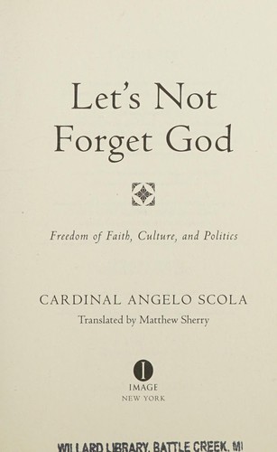 Angelo Scola: Let's not forget God (2014, Image)