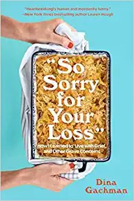 Dina Gachman: So Sorry for Your Loss (2023, Sterling Publishing Co., Inc., Union Square & Co.)