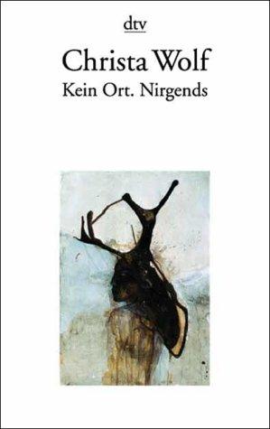 Christa Wolf: Kein Ort. Nirgends (Paperback, 1994, dtv)