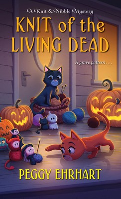 Peggy Ehrhart: Knit of the Living Dead (2020, Kensington Publishing Corporation)