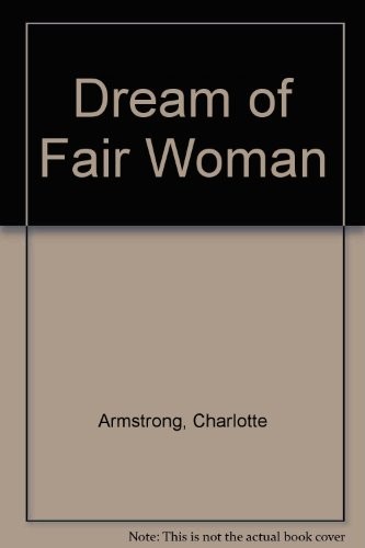 Charlotte Armstrong: Dream of fair woman (1976, White Lion Publishers, White Lion Publrs.)