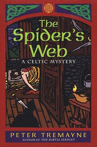 Peter Tremayne: The spider's web (1999, St. Martin's Press)
