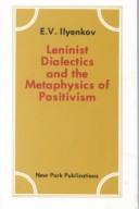 Evald Vasilyevich Ilyenkov: Leninist Dialectics and the Metaphysics of Positivism (Paperback, 2001, New Park Pubns Ltd)