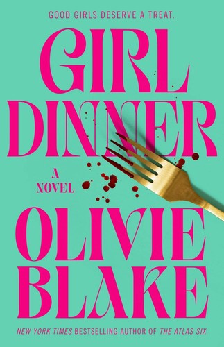 Olivie Blake: Girl Dinner (2025, Doherty Associates, LLC, Tom)