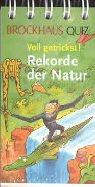 Nicolas Weiß, Tom Breitenfeldt: Brockhaus Quiz Voll getrickst. Rekorde der Natur. (Paperback, Brockhaus, Mannheim)