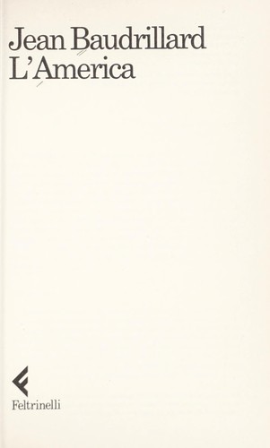 Jean Baudrillard: L'America (Italian language, 1987, Feltrinelli)