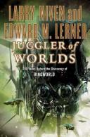 Larry Niven, Edward M. Lerner: Juggler of worlds