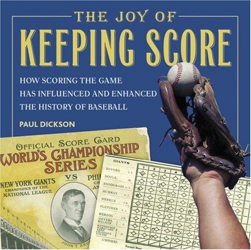 Paul Dickson: The Joy of Keeping Score (Hardcover, 2007, Walker & Company)