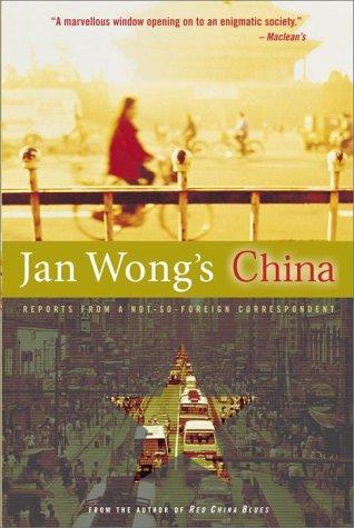 Jan Wong: Jan Wong's China (2000, Doubleday Canada, Limited)