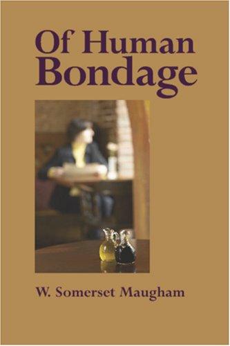 William Somerset Maugham: Of Human Bondage (Paperback, 2006, Waking Lion Press)