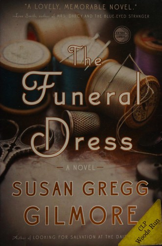 Susan Gregg Gilmore: The funeral dress (2013)