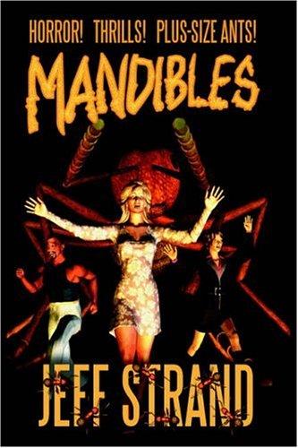 Jeff Strand: Mandibles (Paperback, 2003, Mundania Press LLC)