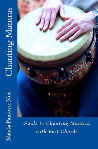 Nataša Pantović Nuit: Guide to Chanting Mantras (2015, Artof4Elements)