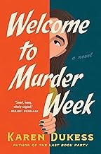 Karen Dukess: Welcome to Murder Week (2025, Gallery Books)
