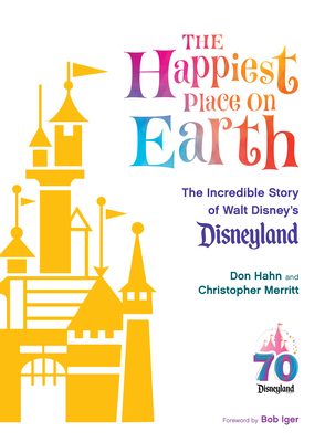 Christopher Merritt, Don Hahn: The Happiest Place on Earth (Hardcover, 2025, Disney Editions)