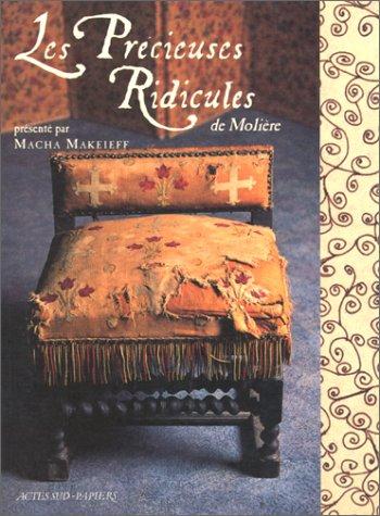 Molière, Macha Makeieff, Jérôme Deschamps: Les Précieuses ridicules (1997, Actes Sud)