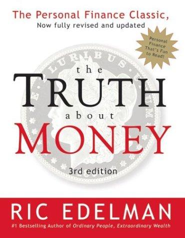 Ric Edelman: The Truth About Money 3rd Edition (Paperback, 2003, Collins)
