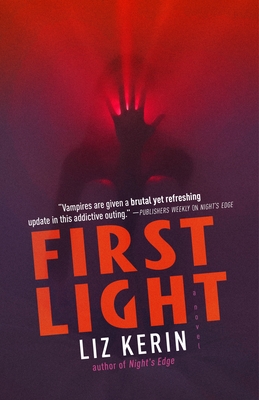 Liz Kerin: First Light (Hardcover, 2024, Tor Nightfire)
