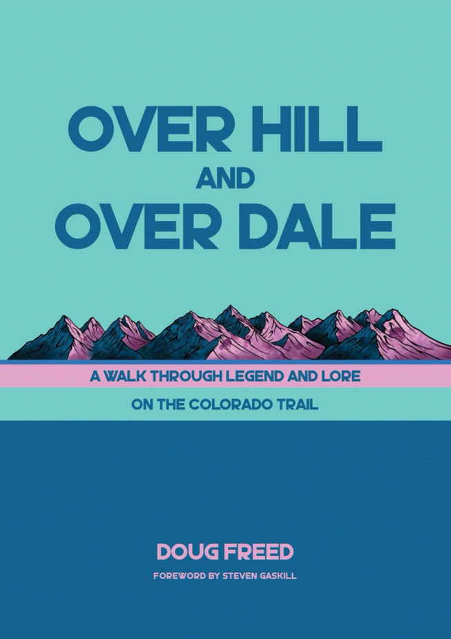 Doug Freed: Over Hill and Over Dale (Paperback, 2025, Virga Publishing)