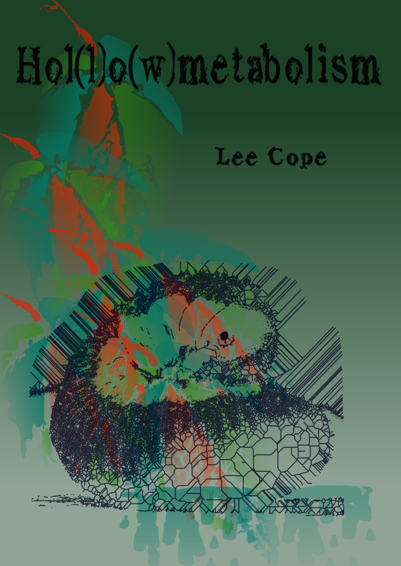Lee Cope: Hol(l)o(w)metabolism (Paperback)