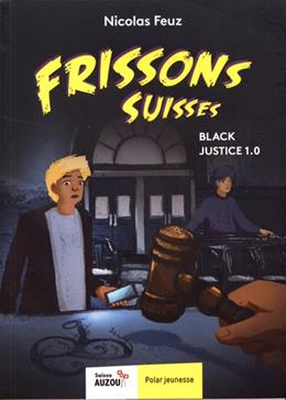 Nicolas Feuz: Black Justice 1.0 (Paperback, français language, Auzou)