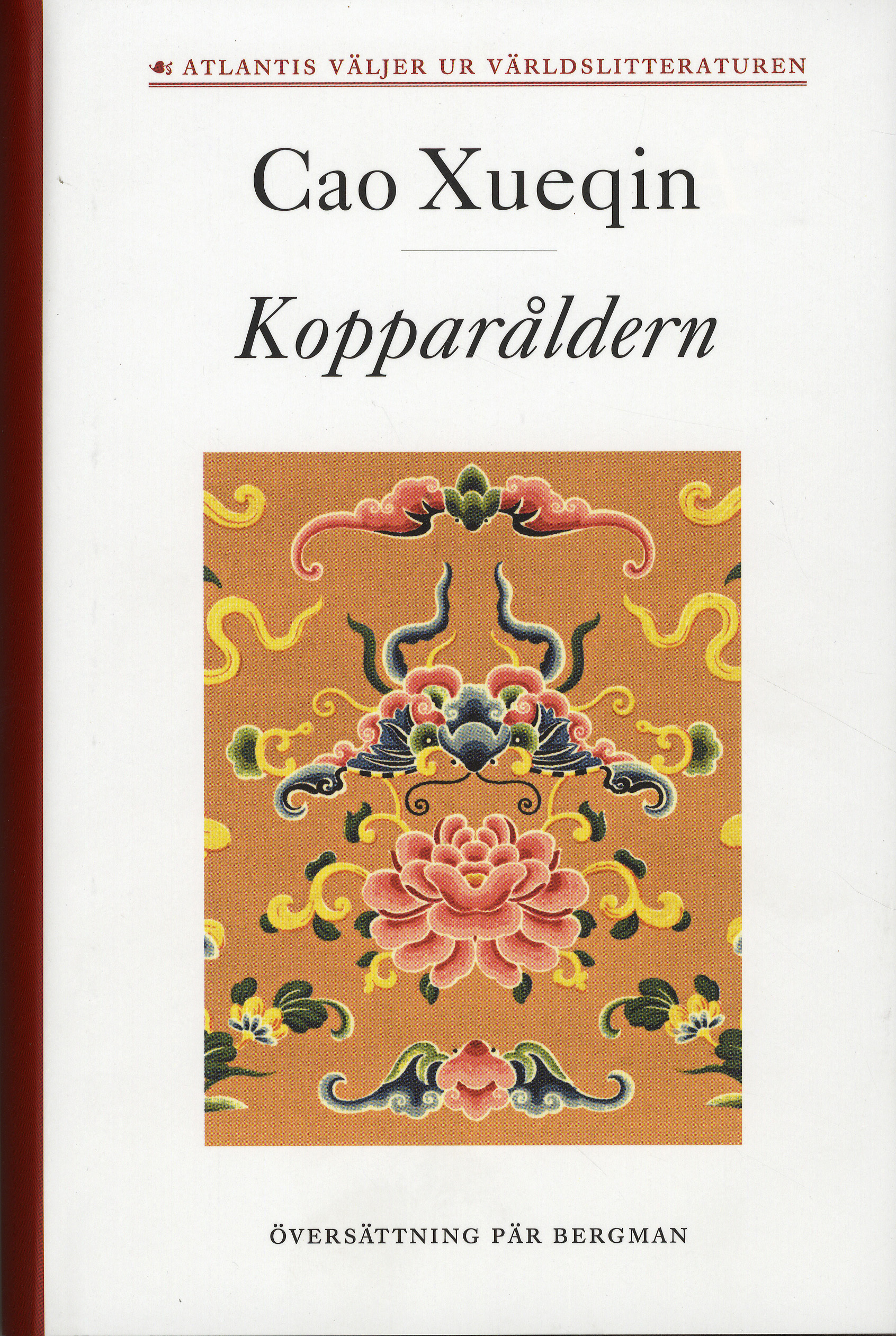 Cao Xueqin, Pär Bergman: Kopparåldern (Hardcover, Svenska language, 2009, Atlantis)
