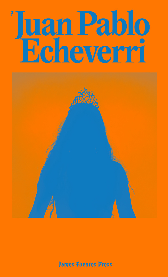 Wolfgang Tillmans, Laura Brown, Marcela Echeverri, Inti Guerrero: JFP07: Juan Pablo Echeverri (Paperback, 2023, James Fuentes Press)