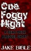 Jake Bible: One Foggy Night (EBook)