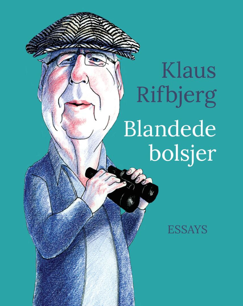 Klaus Rifbjerg: Blandede bolsjer (Danish language, 2014, Tiderne Skifter)