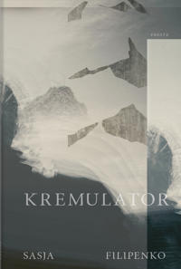 Sasja Filipenko: Kremulator (Hardcover, Swedish language, Ersatz)