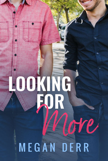 Megan Derr: Looking for More (EBook, Less Than Three Press)